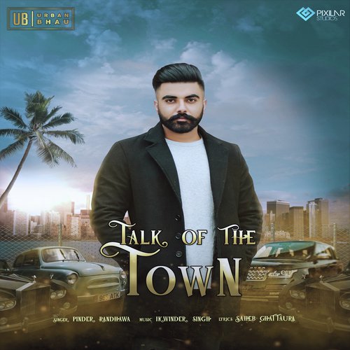 Talk Of The Town - Pinder Randhawa