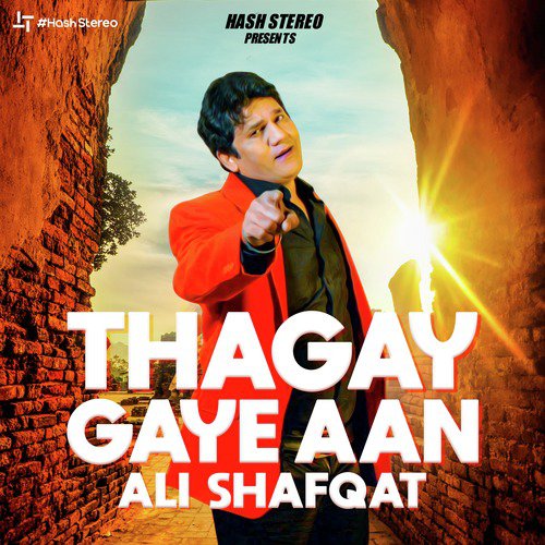 Thagay Gaye Aan - Ali Shafqat