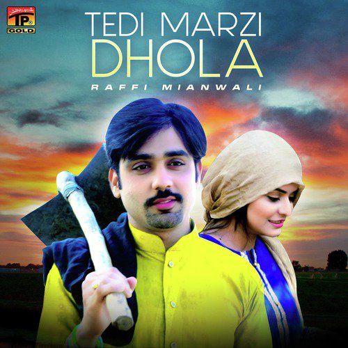 Tedi Marzi Dhola - Raffi Mianwali