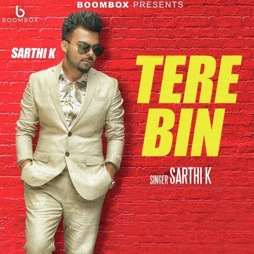 Tere Bin - Sarthi K