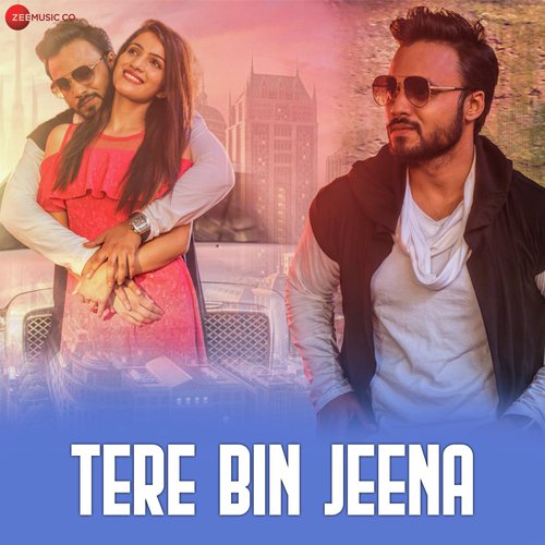 Tere Bin Jeena - Tina Kundalia, Arko, Rishabh Shrivastav