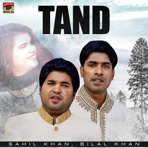 Tand - Sahil Khan, Bilal Khan
