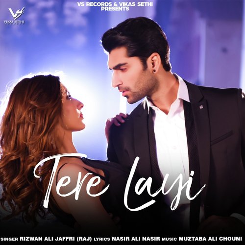 Tere Layi - Rizwan Ali Jaffri Raj