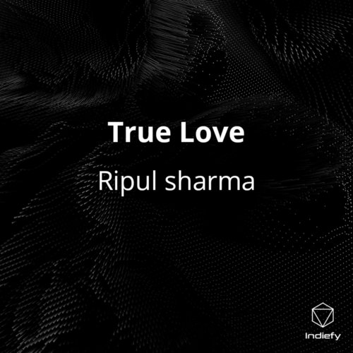 True Love - Ripul Sharma