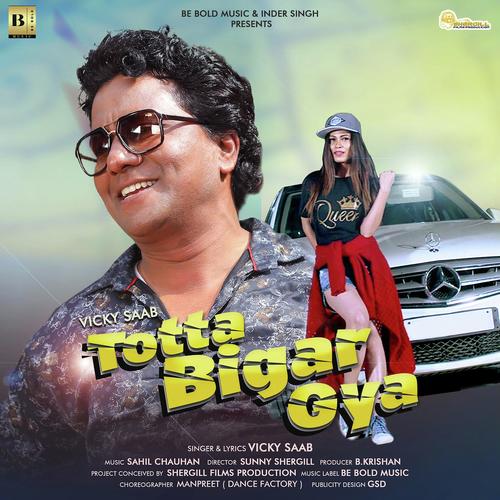 Totta Bigar Gya - Vicky Saab