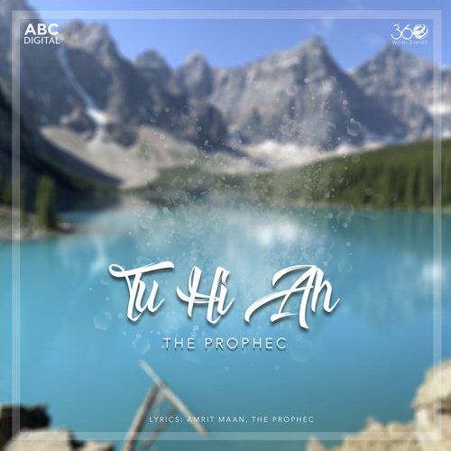Tu Hi Ah - The PropheC