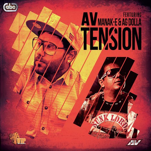 Tension - Av, Manak-E amp AG Dolla