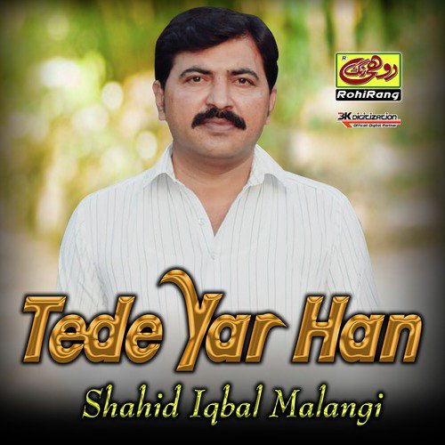 Tede Yar Han - Shahid Iqbal Malangi