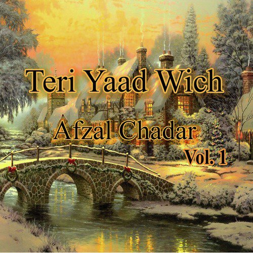 Teri Yaad Wich - Afzal Chadar