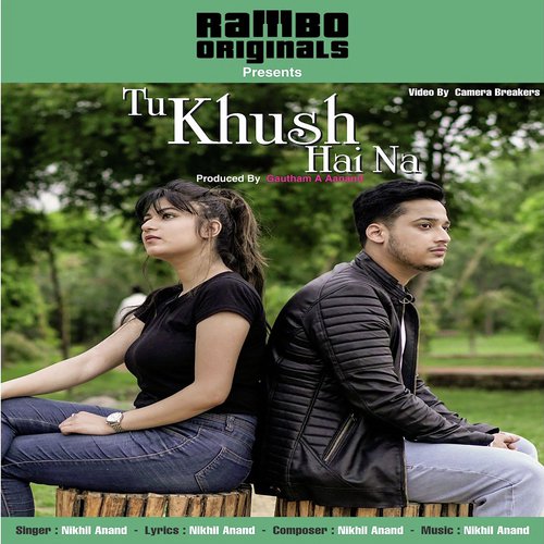 Tu Khush Hai Na - Nikhil Anand