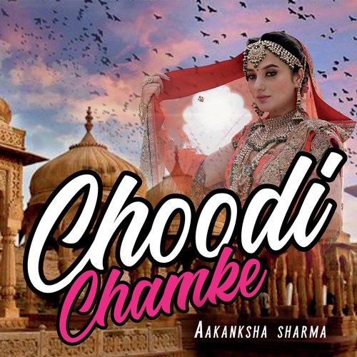 Choodi Chamke - Sona Mohapatra