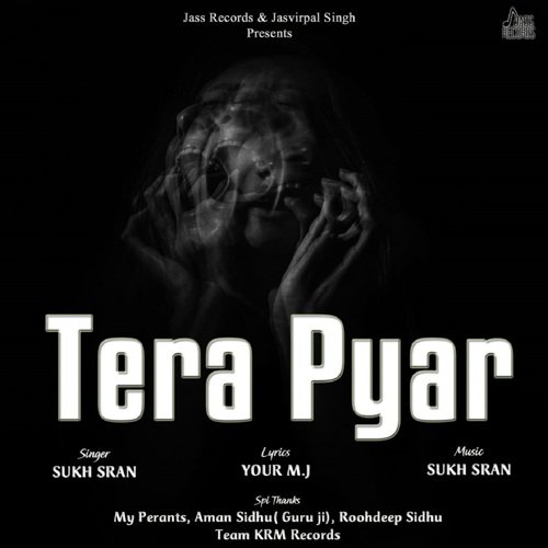 Tera Pyar - Sukh Sran