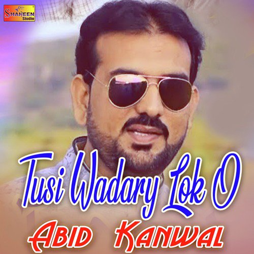 Tusi Wadary Lok O - Abid Kanwal