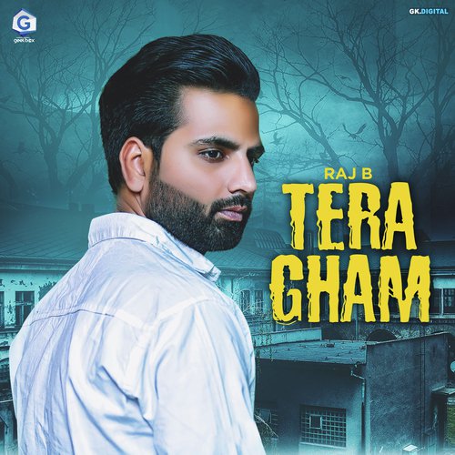 Tera Gham - Raj B
