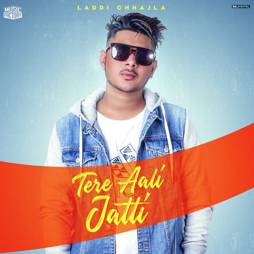 Tere Aali Jatti - Laddi Chhajla