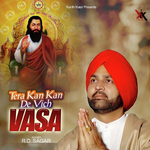 Tere Kan Kan De Vich Vasa - R D Sagar