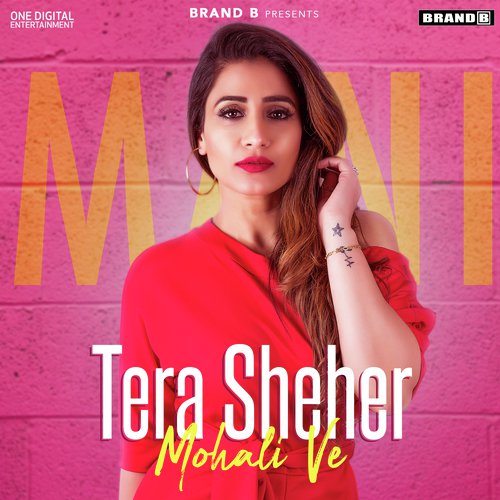 Tera Sheher Mohali Ve - Mani Kaur