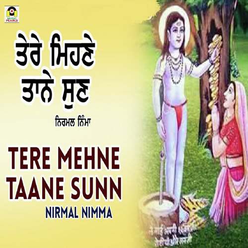 Tere Mehne Taane Sunn - Nirmal Nimma