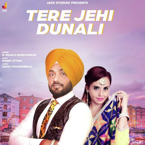 Teri Jehi Dunali - B. Maan, Mann Simran