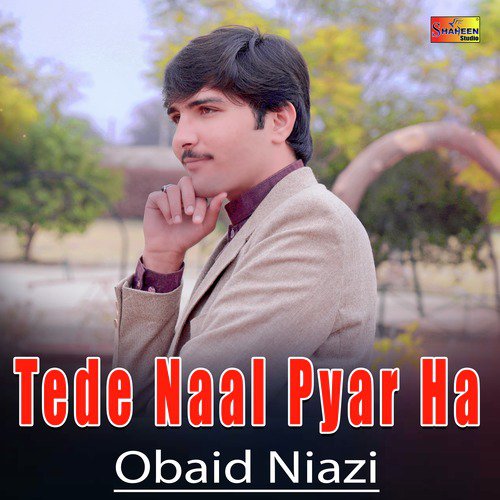 Tede Naal Pyar Ha - Obaid Niazi