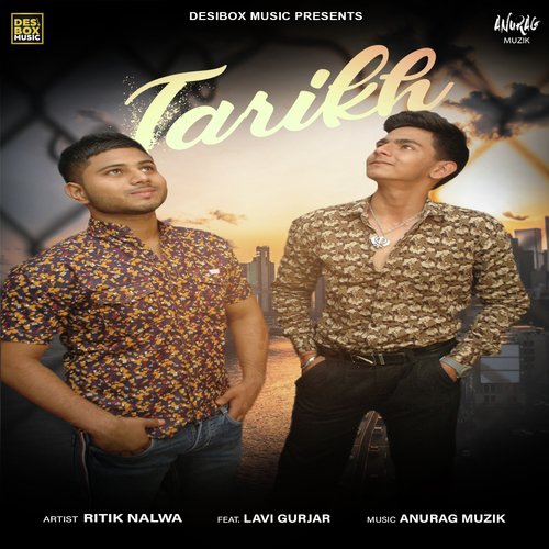 Tarikh - Ritik Nalwa, Lavi Gurjar