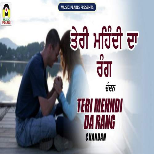 Teri Mehndi Da Rang - Chandan