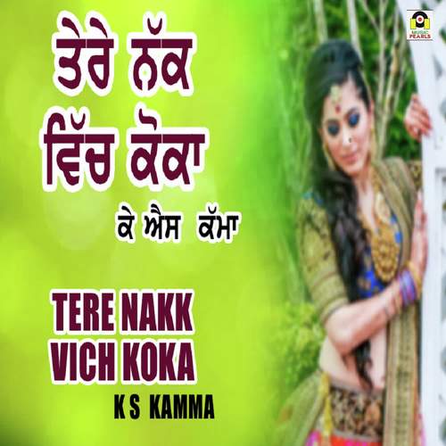 Tere Nakk Vich Koka - K.S. Kamma
