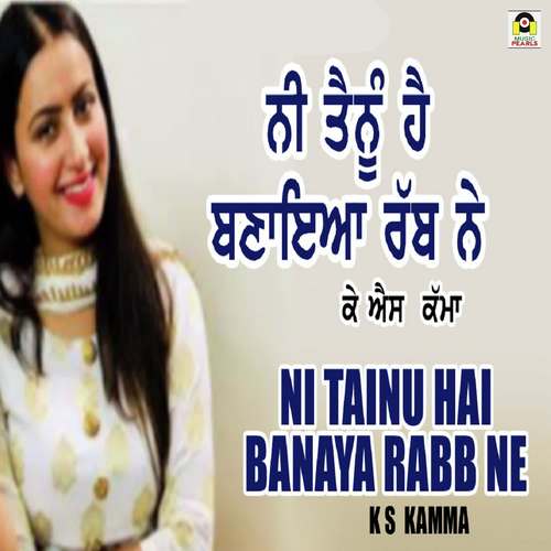 Tenu Banaya Rabb Ne - K.S. Kamma