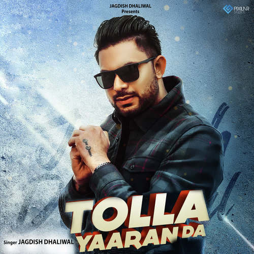 Tolla Yaaran Da - Jagdish Dhaliwal