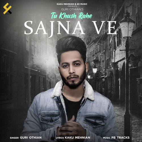 Tu Khush Rahe Sajna Ve - Guri Othian