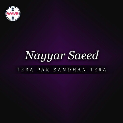 Tera Pak Bandhan Tera - Nayyar Saeed, Mauzzam Murad