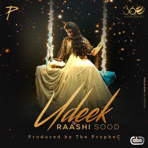 Udeek - Raashi Sood, The PropheC