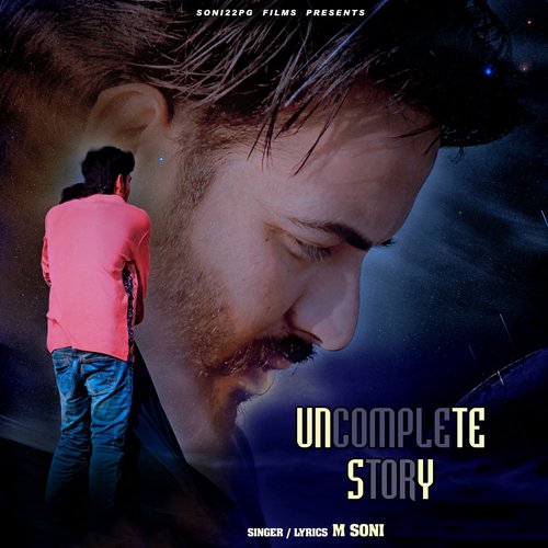 Uncomplete Story - M. Soni