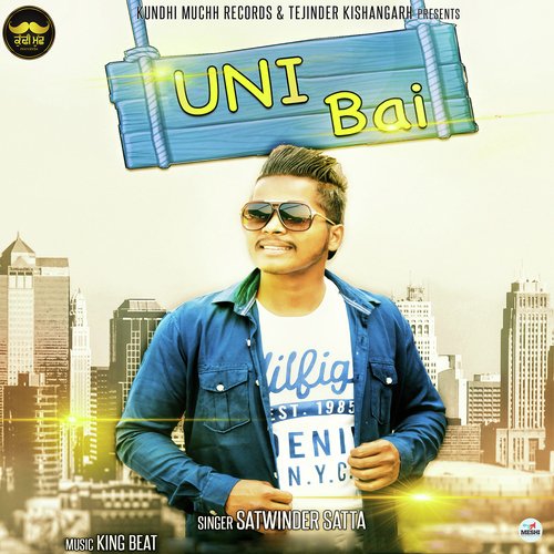 Uni Bai - Satwinder Satta