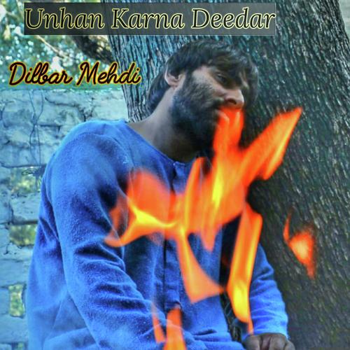 Unhan Karna Deedar - Dilbar Mehdi