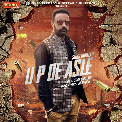 Up De Asle - Sukh Bhullar