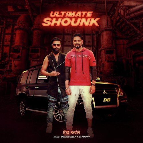 Ultimate Shounk - D Ranvir, D Happ