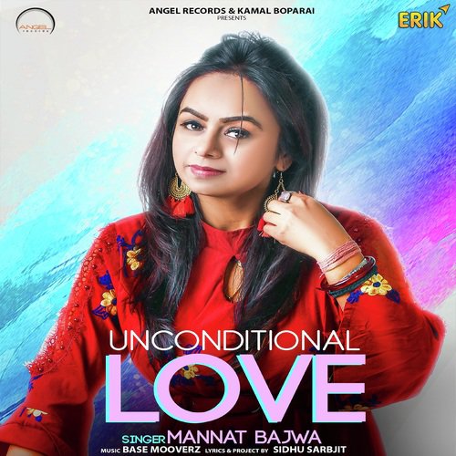 Unconditional Love - Mannat Bajwa
