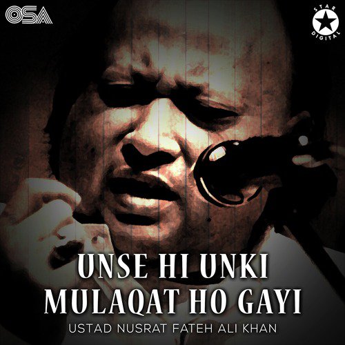 Unse Hi Unki Mulaqat Ho Gayi - Nusrat Fateh Ali Khan