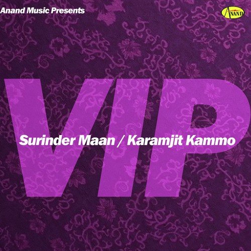 Vip - Surinder Maan, Karamjit Kammo
