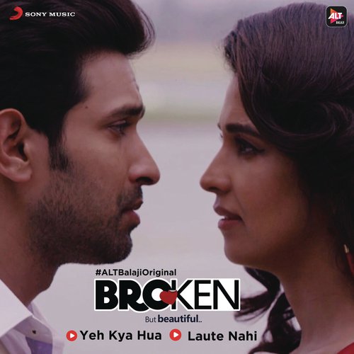 Laute Nahi - Rana Mazumder, Yash Narvekar