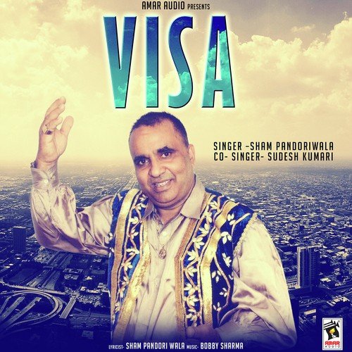 Visa - Sham Pandori Wala, Sudesh Kumari