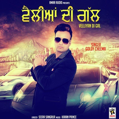 Velliyan Di Gal - Goldy Cheema