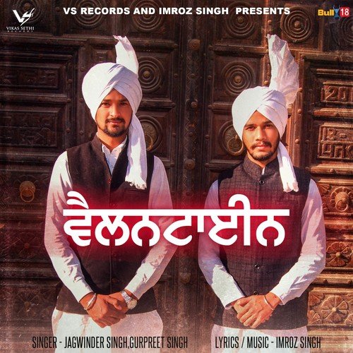 Valentine - Gurpreet Singh, Jagwinder Singh