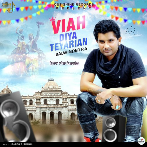 Viah Diya Teyarian - Balwinder R.S