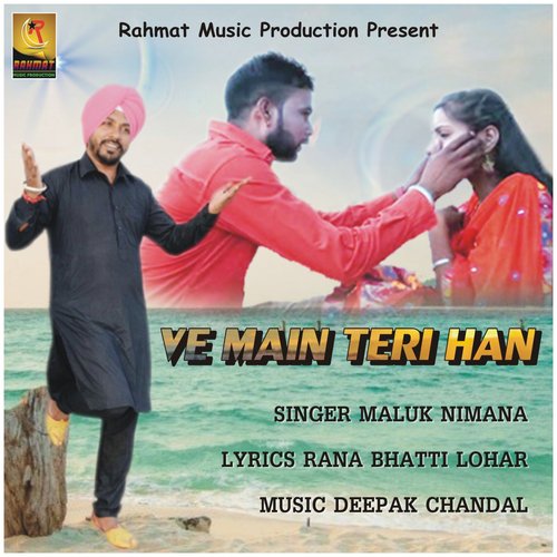 Ve Main Teri Han - Maluk Nimana