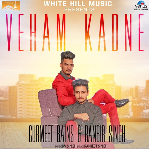 Veham Kadne - Gurmeet Bains, Ranbir Singh