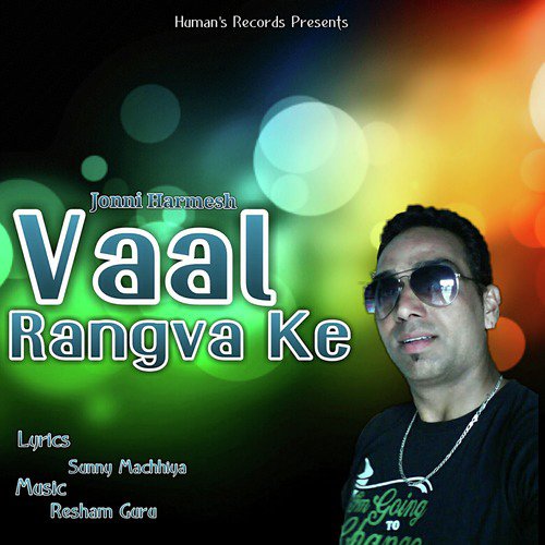 Vaal Rangva Ke - Jonni Harmesh