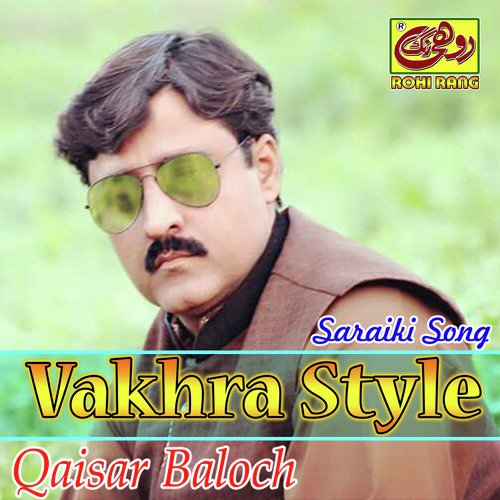 Vakhra Style - Qaisar Baloch