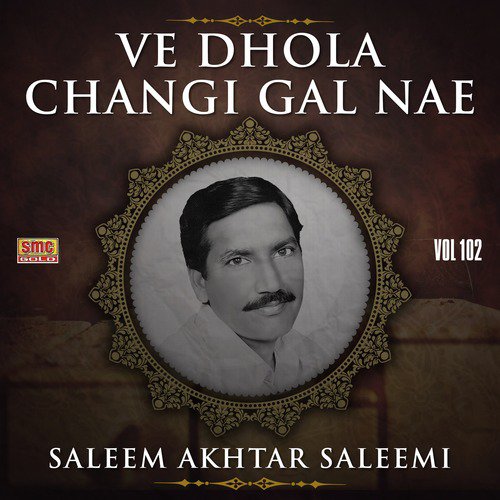 Kamla Ae Beli Mera - Saleem Akhtar Saleemi
